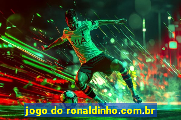 jogo do ronaldinho.com.br